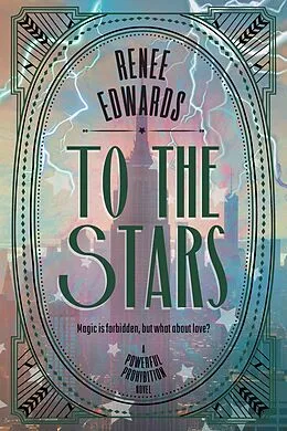 E-Book (epub) To the Stars (A Powerful Prohibition, #1) von Renee Edwards
