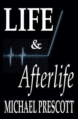 E-Book (epub) Life & Afterlife von Michael Prescott