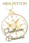E-Book (epub) Southern Dreams (Aussie Dreams, #2) von Aria Peyton