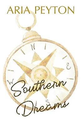 E-Book (epub) Southern Dreams (Aussie Dreams, #2) von Aria Peyton