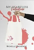 E-Book (epub) My Heartless Valentine von Michelle Mackenzie