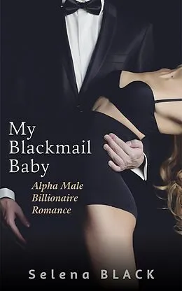 E-Book (epub) My Blackmail Baby von Selena Black