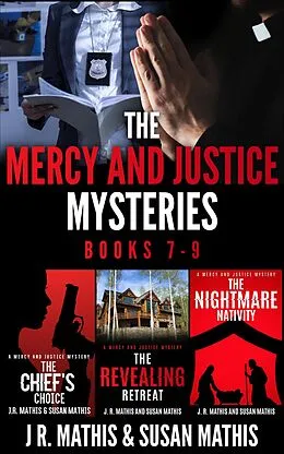 E-Book (epub) The Mercy and Justice Mysteries, Books 7-9 (The Father Tom/Mercy and Justice Mysteries Boxsets, #7) von J. R. Mathis, Susan Mathis