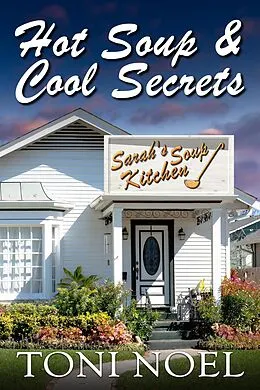 E-Book (epub) Hot Soup and Cool Secrets von Toni Noel