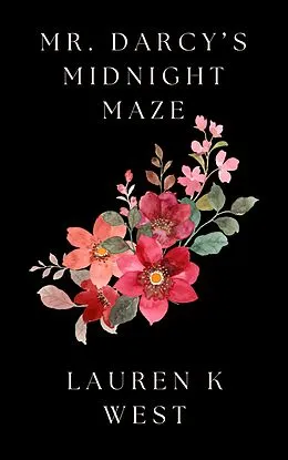 E-Book (epub) Mr. Darcy's Midnight Maze von Lauren K West