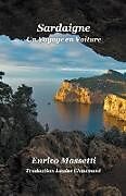 Couverture cartonnée Sardaigne Un Voyage en Voiture de Enrico Massetti
