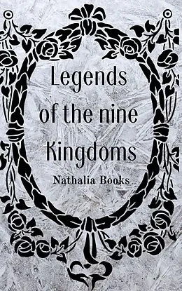 E-Book (epub) Legends of the nine Kingdoms (The Necromancer, #0.1) von Nathalia Books