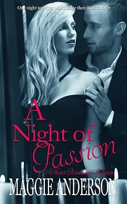 E-Book (epub) A Night of Passion: Clean Romance Edition von Maggie Anderson
