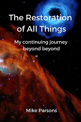 E-Book (epub) The Restoration of All Things von Mike Parsons