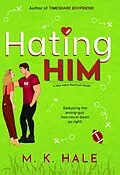 E-Book (epub) Hating Him von M. K. Hale