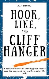 eBook (epub) Hook, Line, and Cliffhanger (Writer's Reach, #5) de A. J. Sieling