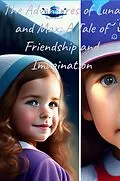 E-Book (epub) The Adventures of Luna and Max: A Tale of Friendship and Imagination von Antovtodor