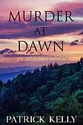 E-Book (epub) Murder at Dawn (Wintergreen Mystery) von Patrick Kelly