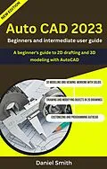 E-Book (epub) AutoCAD 2023 : Beginners And Intermediate user Guide von Daniel Smith