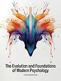 E-Book (epub) The Evolution and Foundations of Modern Psychology (Psychology 101, #1) von Matthew Rittorno