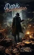 E-Book (epub) Dark Investigation (Dark Dinner) von James Hansen