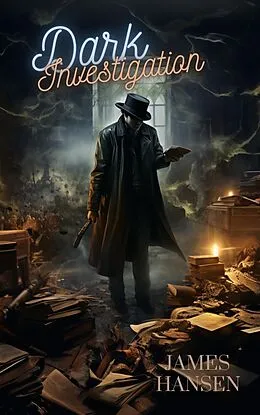 E-Book (epub) Dark Investigation (Dark Dinner) von James Hansen