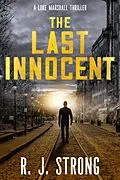 E-Book (epub) The Last Innocent (The Luke Marshall Thriller Series, #1) von R. J. Strong