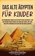 E-Book (epub) Das alte Ägypten für Kinder von Captivating History