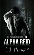 E-Book (epub) Alpha Reid (six-pack series, #5) von Cj Primer