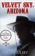 E-Book (epub) Velvet Sky, Arizona - The Traveler #2 (The Traveler Series, #2) von J. C. Hulsey