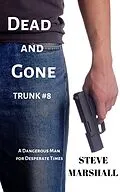 E-Book (epub) Dead and Gone (Trunk, #8) von Steve Marshall