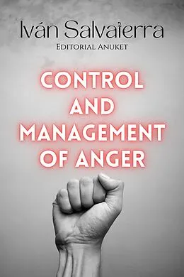 E-Book (epub) Control and Management or Anger von Iván Salvaterra