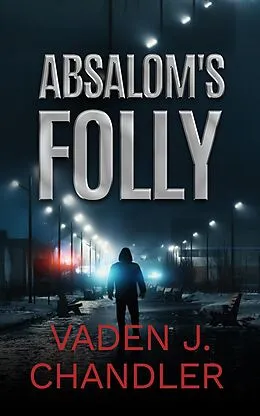 E-Book (epub) Absalom's Folly von Vaden Chandler