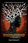 E-Book (epub) The Mutation & Transformation of a Conditioned State of Mind: A Pocket Guide for Black People (New Revised Edition) von Eijaz Shabazz El