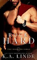 E-Book (epub) Rock Hard (Diamond Girls, #1) von K. A. Linde