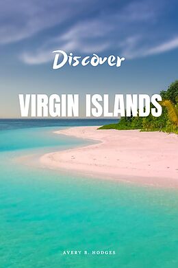 eBook (epub) Discover Virgin Islands de Avery B. Hodges