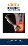 E-Book (epub) Sciatica Demystified: Doctor's Secret Guide von Ankita Kashyap, Krishna N. Sharma