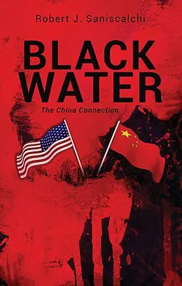 E-Book (epub) Black Water, The China Connection von Robert J. Saniscalchi