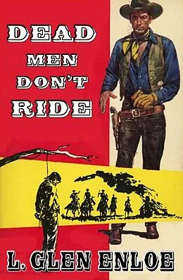 E-Book (epub) Dead Men Don't Ride von L. Glen Enloe