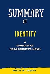eBook (epub) Summary of Identity by Nora Roberts de Willie M. Joseph
