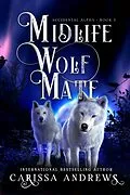 E-Book (epub) Midlife Wolf Mate (Accidental Alpha, #3) von Carissa Andrews