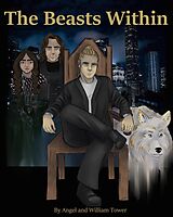 eBook (epub) The Beasts Within (Tower Chronicles, #1) de William Tower, Angel Sylvester Tower