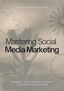 E-Book (epub) Mastering Social Media Marketing von Stephenson Kayan