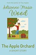 E-Book (epub) The Apple Orchard von Adrienne Marie Wood