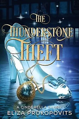 E-Book (epub) The Thunderstone Theft von Eliza Prokopovits