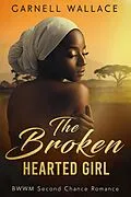 E-Book (epub) The Broken-Hearted Girl von Garnell Wallace
