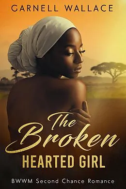 E-Book (epub) The Broken-Hearted Girl von Garnell Wallace