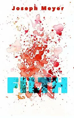 E-Book (epub) Filth von Joseph Meyer