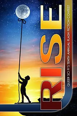 E-Book (epub) Rise (QSF Flash Fiction, #9) von J. Scott Coatsworth