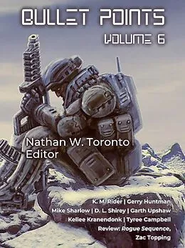 E-Book (epub) Bullet Points 6 von Nathan W. Toronto, Km Rider, Gerry Huntman