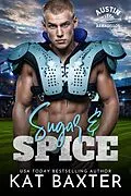 E-Book (epub) Sugar and Spice (Austin Armadillos, #1) von Kat Baxter