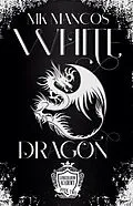 E-Book (epub) White Dragon (Cadets of Longshadow Academy, #2) von Mk Mancos