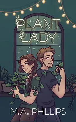 E-Book (epub) Plant Lady von M. A. Phillips