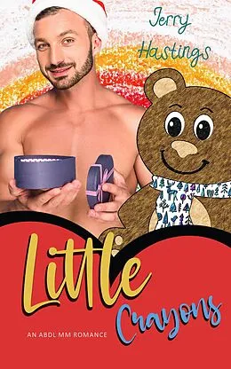 E-Book (epub) Little Crayons - An ABDL MM Romance (Regressed, #5) von Jerry Hastings