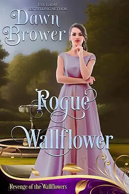 E-Book (epub) Rogue Wallflower (Revenge of the Wallflowers, #18) von Dawn Brower